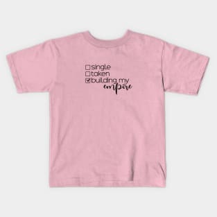 Building My Empire. Boss Ladies. Inspirational Quote Art Kids T-Shirt